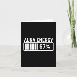 Aura Energy at 67 Funny Six Seven Meme Gen Alpha S Karte