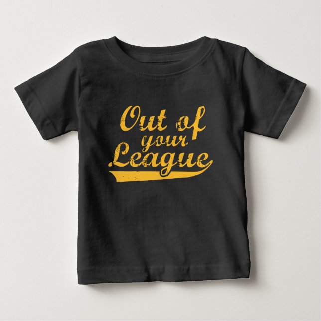 Aus deiner Liga Baby T-shirt (Vorderseite)
