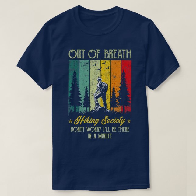 Aus dem Atem wandernde Gesellschaft keine Sorge wi T-Shirt (Design vorne)