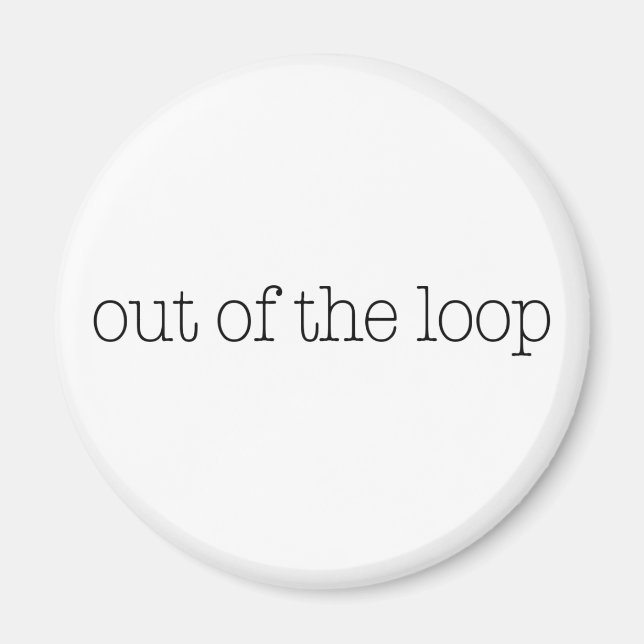 Aus dem Loop Magnet (Vorne)
