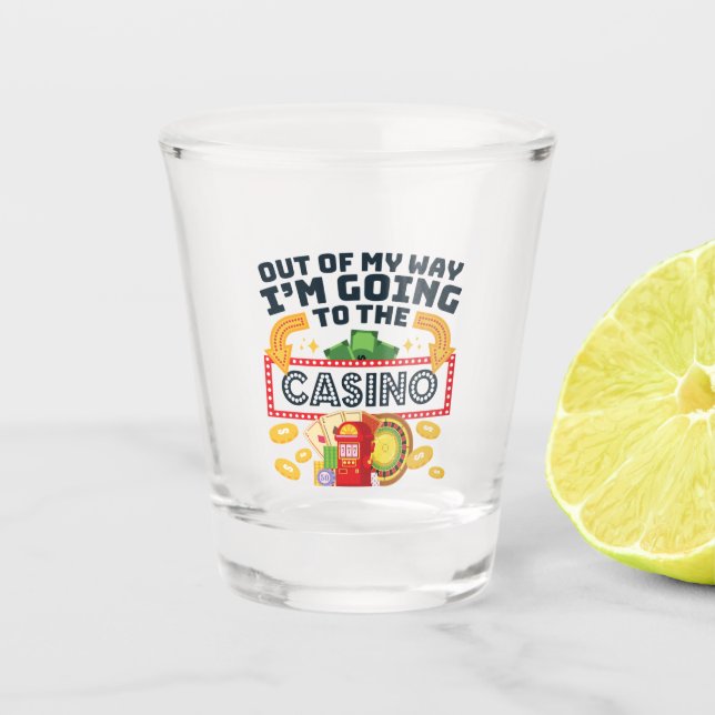 Aus dem Weg gehe ich zum Casino Gambler Schnapsglas (Vorderseite)