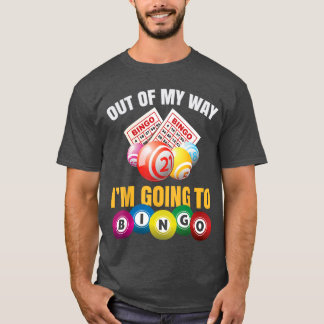 Aus dem Weg, ich gehe zum Bingo Lustiges Bingo-Spi T-Shirt