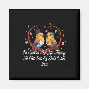 Aus der Schulden mit Ihnen Hochzeit Pun Bride und Magnet