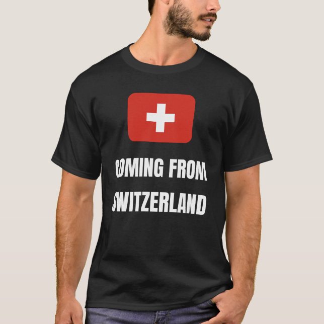 Aus der Schweiz kommend T-Shirt (Vorderseite)