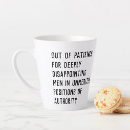 Aus Geduld für enttäuschende Männer Milchtasse