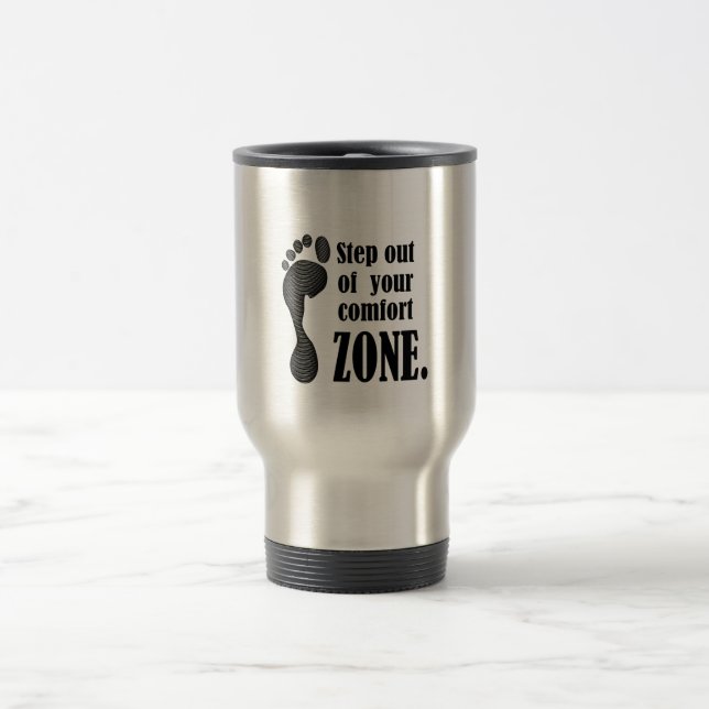 aus Ihrer Komfortzone aussteigen Reisebecher (Mittel)