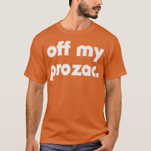 Aus meinem Prozac Retro-Typografie-Design T-Shirt