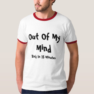 Aus meinem Verstand heraus hinter in 15 Minuten T-Shirt