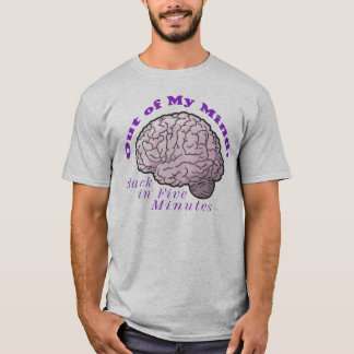 Aus meinem Verstand heraus! T-Shirt