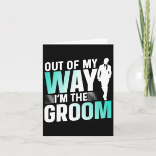 Aus meinem Weg bin ich die Groom Bachelor Party Re Karte