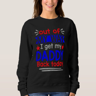 Aus meinem Weg bringe ich heute meinen Papa zurück Sweatshirt