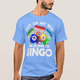 Aus meinem Weg werde ich Bingo Night Gambling Bi T-Shirt