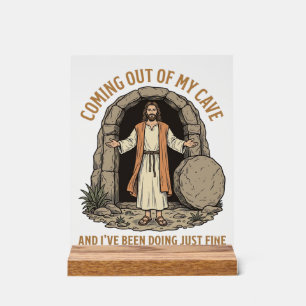 Aus meiner Höhle kommend Lustiges Christliches Vin Acrylschild