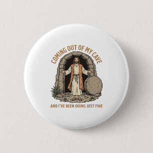 Aus meiner Höhle kommend Lustiges Christliches Vin Button