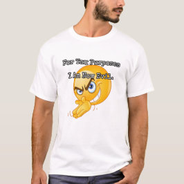 Aus steuerlichen Gründen bin ich jetzt böse. T-Shirt