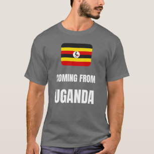 Aus Uganda kommend T-Shirt