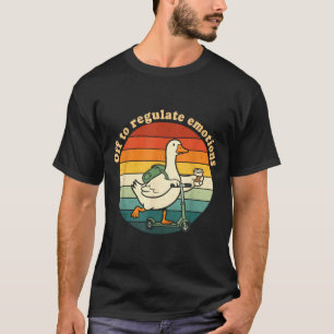 Aus, um Emotionen lustige Gans psychische Gesundhe T-Shirt