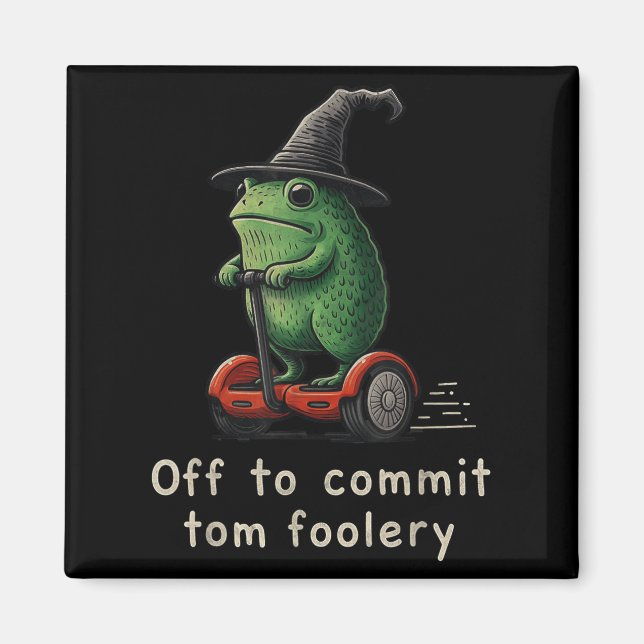 Aus, um Tom Foolery Frog zu überzeugen Magnet (Vorne)