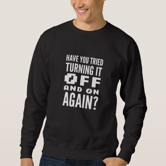Aus und auf Computergestänge Sweatshirt (Vorderseite)