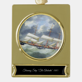 Ausbildungsschiff Atalanta 1885 Banner-Ornament Gold