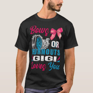Ausbrüche oder Bows Gigi Lieben Sie Geschlecht zei T-Shirt