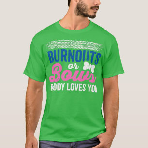Ausbuchtungen oder Bows Daddy Lieben, die Sie Gesc T-Shirt