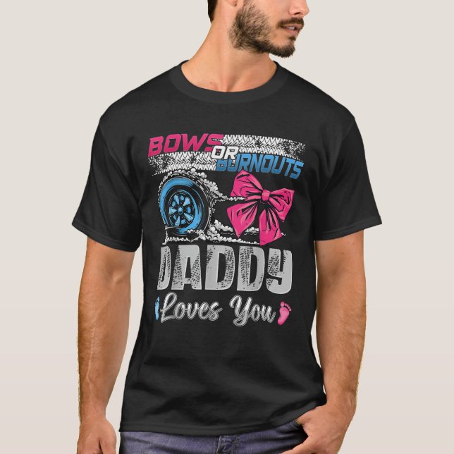Ausbuchtungen oder Bows Daddy Lieben Sie Geschlech T-Shirt (Vorderseite)