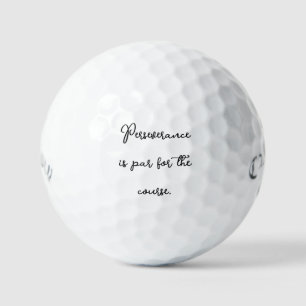 'Ausdauer gehört zum Lauf der Dinge' Motivierend Golfball