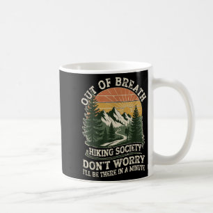 Ausgeatmete Wandergesellschaft Funny Outdoor Zitat Kaffeetasse