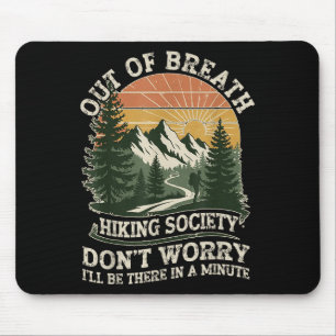 Ausgeatmete Wandergesellschaft Funny Outdoor Zitat Mousepad