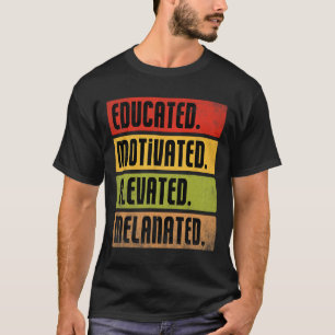 Ausgebildet Motiviert Erhoben Melaniert Bhm Afro B T-Shirt