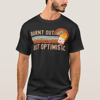 Ausgebrannt, aber optimistisches süßes Marshmallow T-Shirt