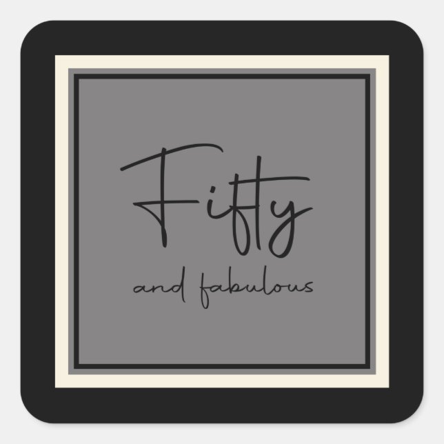 Ausgereifte Script Calligraphy Fifty & fabulous Quadratischer Aufkleber (Vorderseite)
