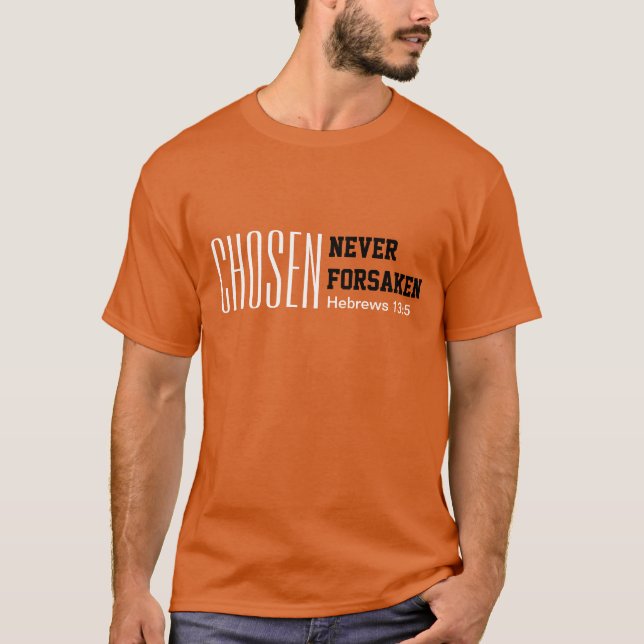 AUSGEWÄHLT NIE VERGESSEN Inspiration Christlich T-Shirt (Vorderseite)
