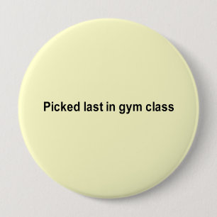 ausgewählt zuletzt im Turnhallenklassen-T - Shirt Button