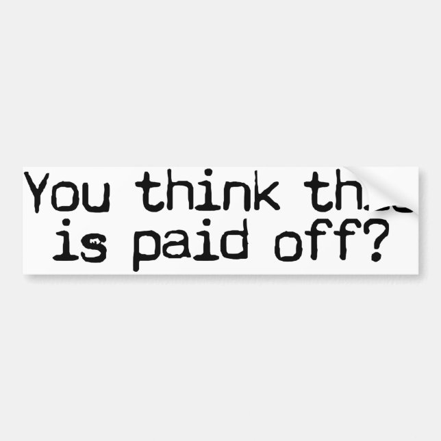 Ausgezahlt? Autoaufkleber (Vorne)