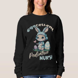 Ausgezeichnete pädiatrische Krankenschwester Oster Sweatshirt