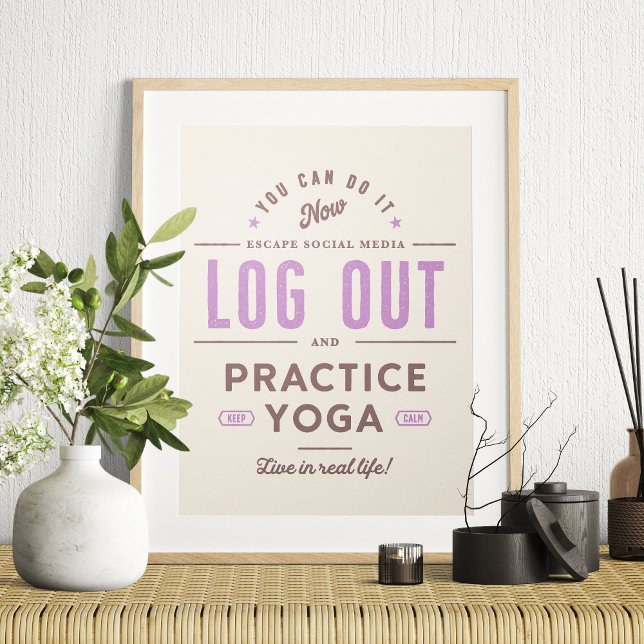 Ausloggen und Yoga üben Poster (Von Creator hochgeladen)