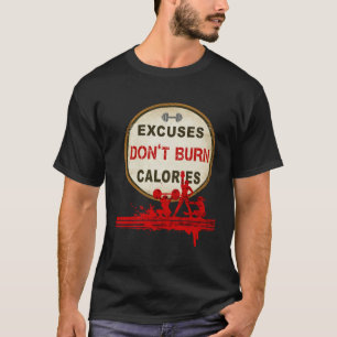 Ausreden verbrennen keine Kalorien  Fitnessstudio T-Shirt