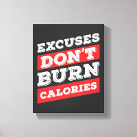 Ausreden verbrennen keine Kalorien Inspiration Gym