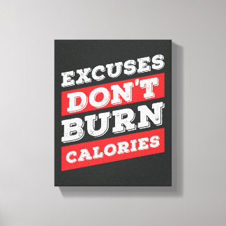 Ausreden verbrennen keine Kalorien Inspiration Gym Leinwanddruck