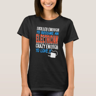 ausreichend qualifiziert, um ein Elektro-Cooler Re T-Shirt