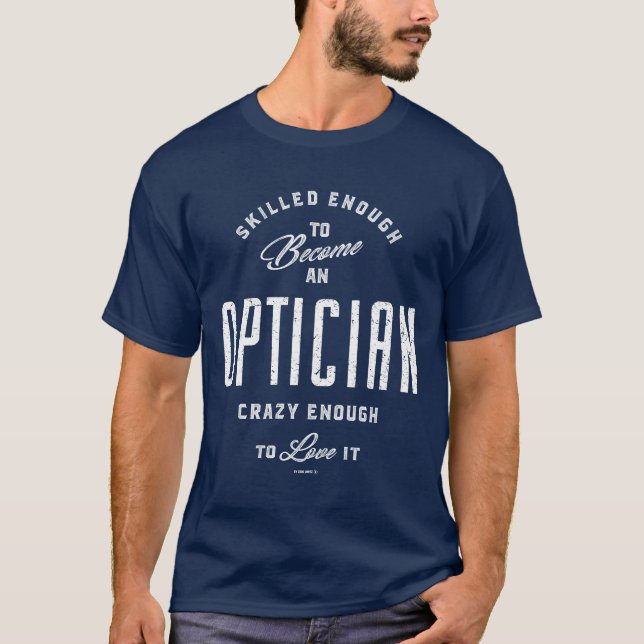 ausreichend qualifiziert, um ein Optiker zu werden T-Shirt (Vorderseite)