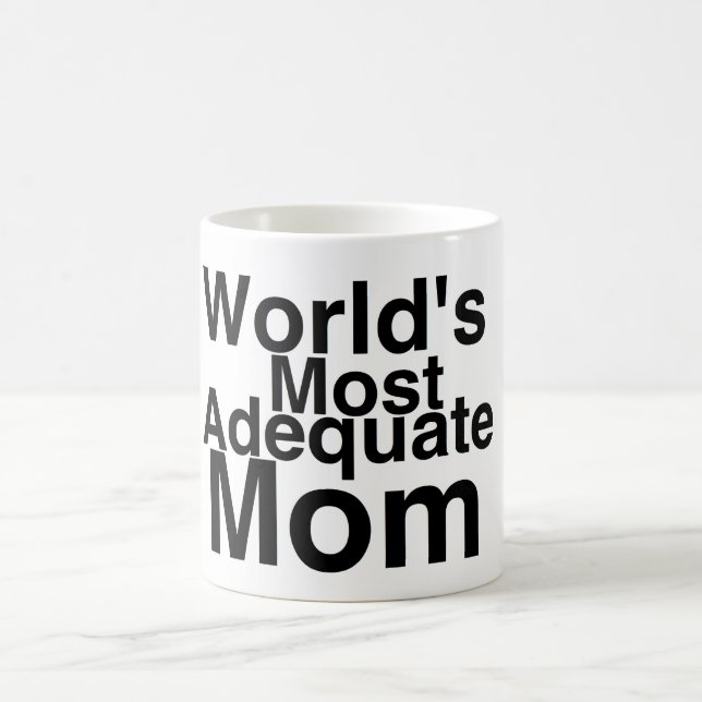 Ausreichendste Mama der Welt die Kaffeetasse (Mittel)