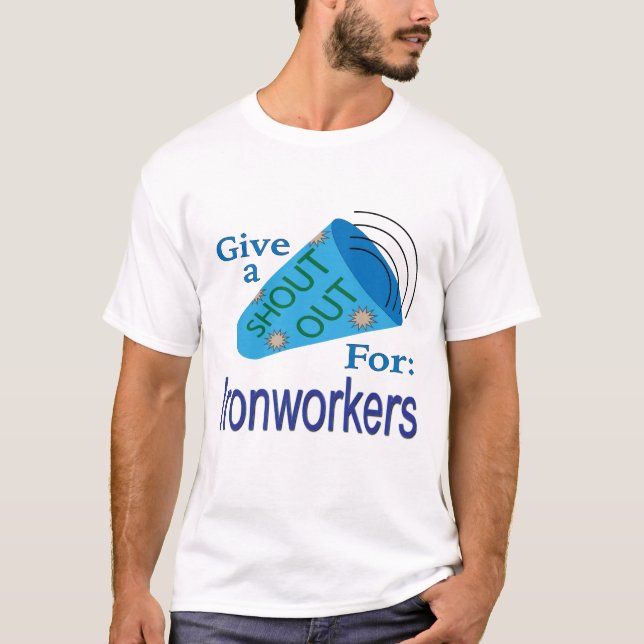 Ausrufen für Eisenarbeiter T-Shirt (Vorderseite)