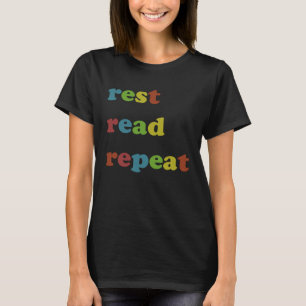 Ausruhen Lesen Wiederholen Süßes Lesen für Buch T-Shirt