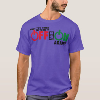 ausschalten und wieder einschalten T-Shirt