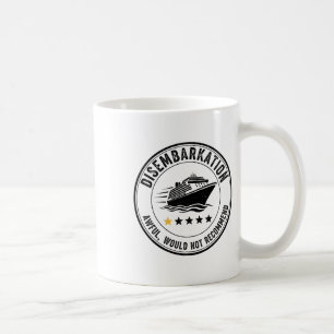 Ausschiffung - Schrecklich Würde Nicht Empfehlen 3 Kaffeetasse