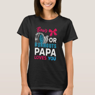 Ausschreibungen oder Bows Papa-Lieben Sie Geschlec T-Shirt