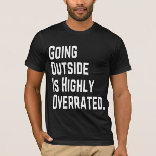 AUSSEN ZU GEHEN IST HOCH ÜBERRASCHT T-Shirt